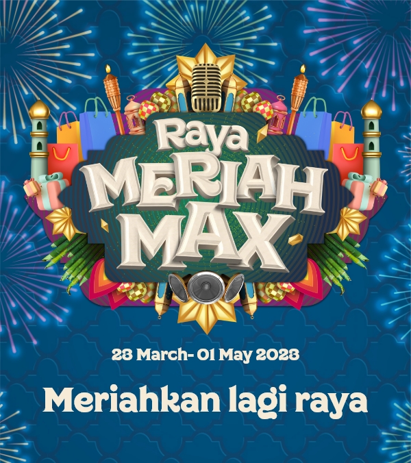 Raya Meriah Max